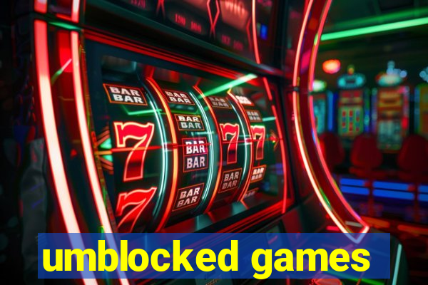 umblocked games